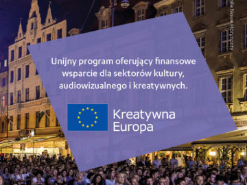 Kreatywna Europa – unijny Program oferujący finansowe wsparcie dla sektorów kultury, audiowizualnego i kreatywnych [plik pdf, 4613 KB]