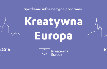 Spotkanie informacyjne programu Kreatywna Europa w Gdańsku i Krakowie