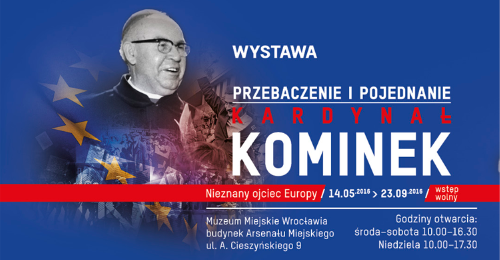 Wystawa „Kardynał Kominek – nieznany ojciec Europy” we Wrocławiu 