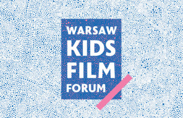 Warsaw Kids Film Forum ogłasza nabór projektów na międzynarodowe forum pitchingowe