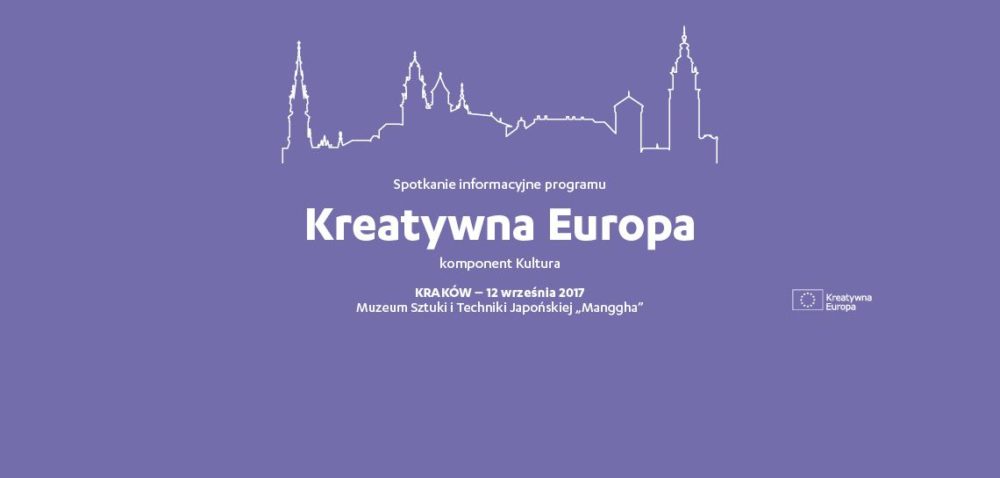 Spotkanie informacyjne programu Kreatywna Europa – komponent Kultura | Kraków | 12 września 2017 