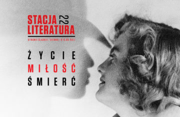 Nadchodzi 22. Edycja najstarszego festiwalu literackiego w Polsce „Stacja Literatura”