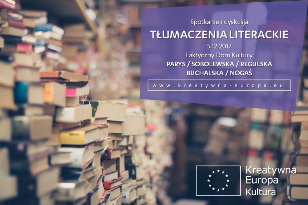 Tłumaczenia literackie: spotkanie i dyskusja z gośćmi specjalnymi / Warszawa / 5 grudnia 2017 – formularz zgłoszeniowy 