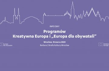 SPOTKANIE ODWOŁANE: Spotkanie informacyjne o programach Kreatywna Europa oraz „Europa dla obywateli” we Wrocławiu | 18 marca 2020