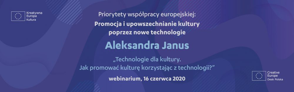 Cykl wykładów online „Priorytety współpracy europejskiej”: promocja i upowszechnianie kultury poprzez nowe technologie | webinarium, 16 czerwca 2020 