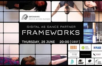 Digital as dance partner FRAMEWORKS – na żywo online już 25 czerwca 2020 r.