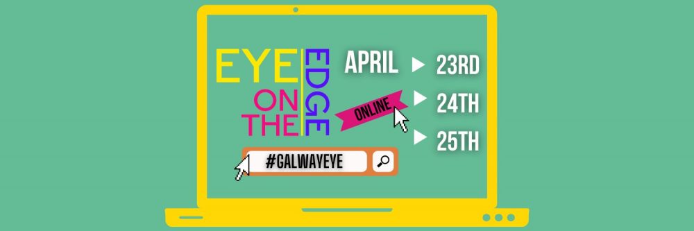 Galway 2020 i Parlament Europejski zapraszają na EYE on the Edge Festival  | 23-25 kwietnia 