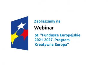 Fundusze Europejskie 2021-2027. Program Kreatywna Europa | webinar, 22 września