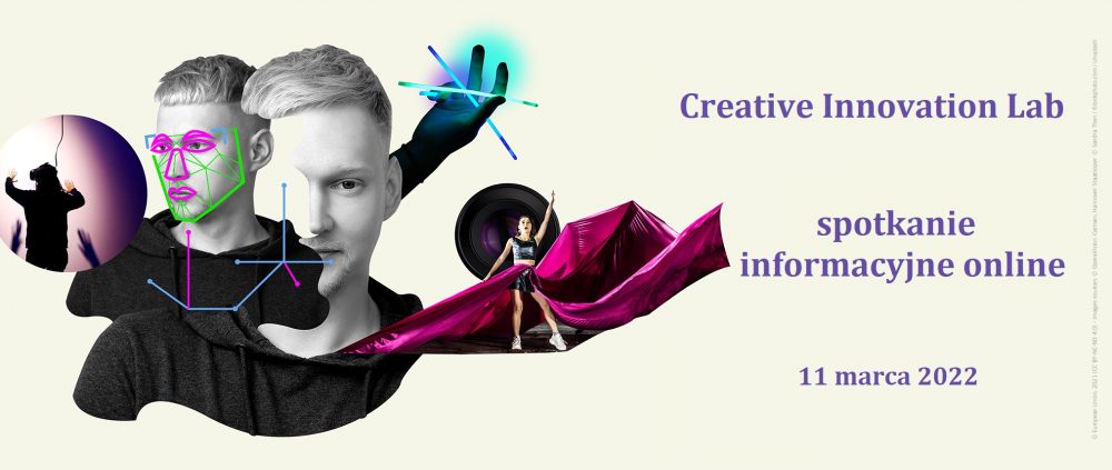 Formularz zgłoszeniowy: spotkanie informacyjne Creative Innovation Lab | 11 marca 2022 r., online 