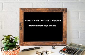 Wsparcie obiegu literatury europejskiej 2022| spotkanie informacyjne online