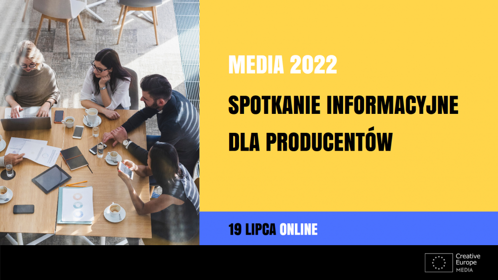 MEDIA 2022: spotkanie informacyjne dla producentów 