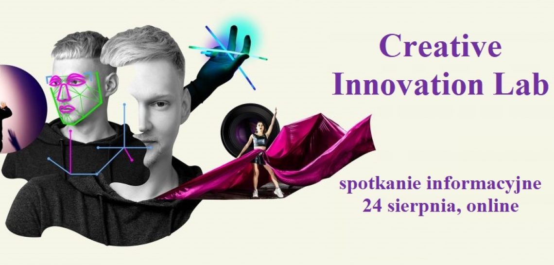 Spotkanie informacyjne: Creative Innovation Lab | 24 sierpnia, online