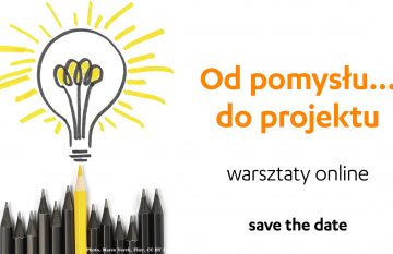 Save the date: Od pomysłu… do projektu | warsztaty dla wnioskodawców programu Kreatywna Europa
