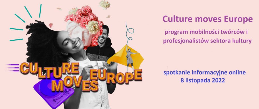Program mobilności Culture moves Europe | spotkanie informacyjne, 8 listopada 2022 