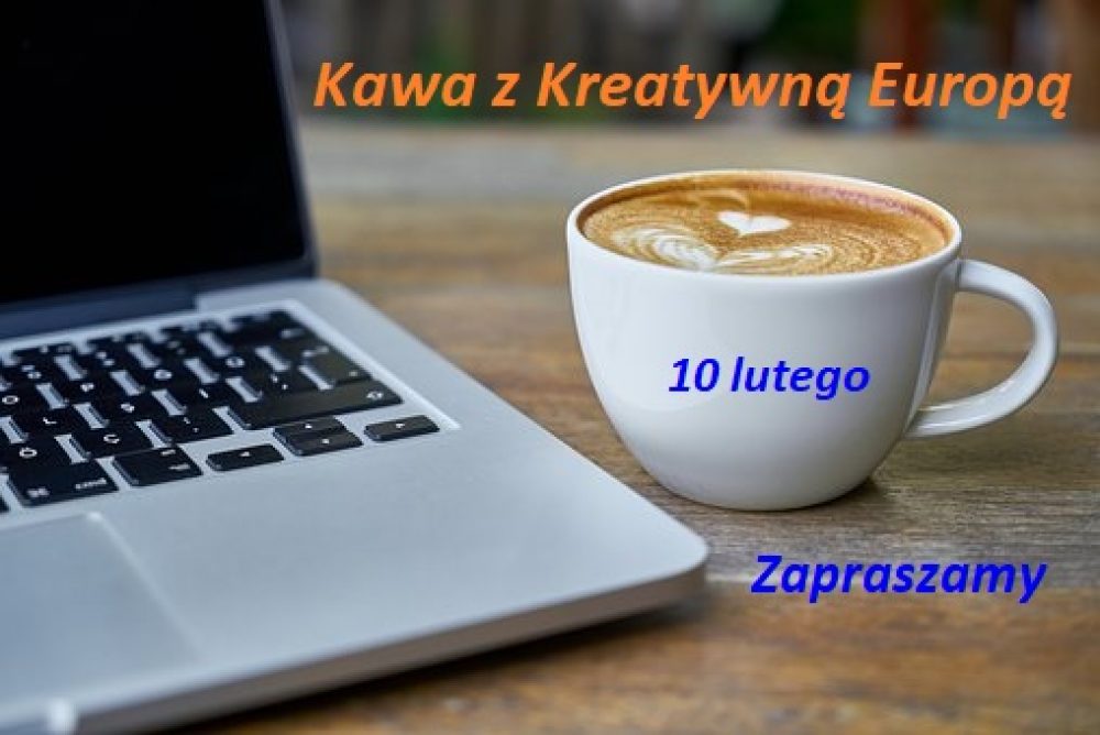 Zapraszamy na Kawę z Kreatywną Europą | 10 lutego, online 
