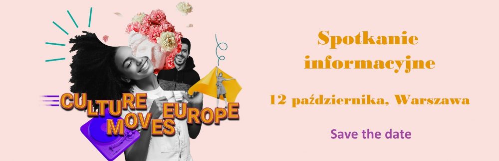 Save the date: Culture Moves Europe | spotkanie informacyjne, 12 października, Warszawa 