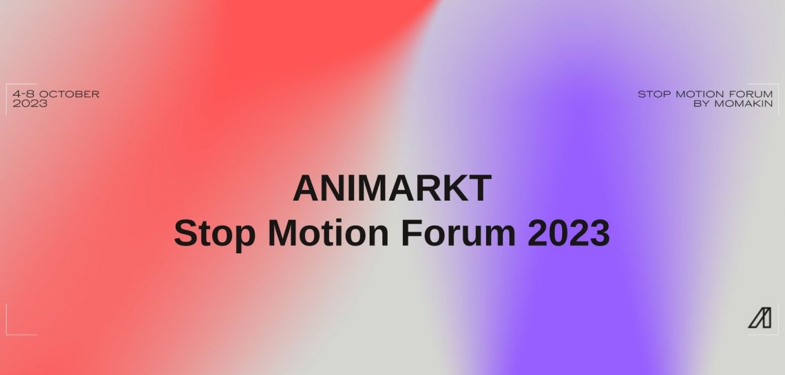 Animarkt Stop Motion Forum | 4-8 października 2023 r, Łódź