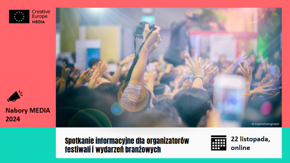 MEDIA 2024: spotkanie informacyjne dla organizatorów festiwali i wydarzeń branżowych| 22 listopada, online 