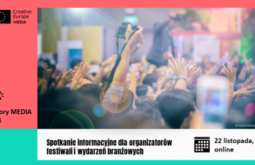 MEDIA 2024: spotkanie informacyjne dla organizatorów festiwali i wydarzeń branżowych| 22 listopada, online
