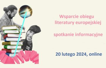 Wsparcie obiegu literatury europejskiej 2024 | spotkanie informacyjne online, 20 lutego