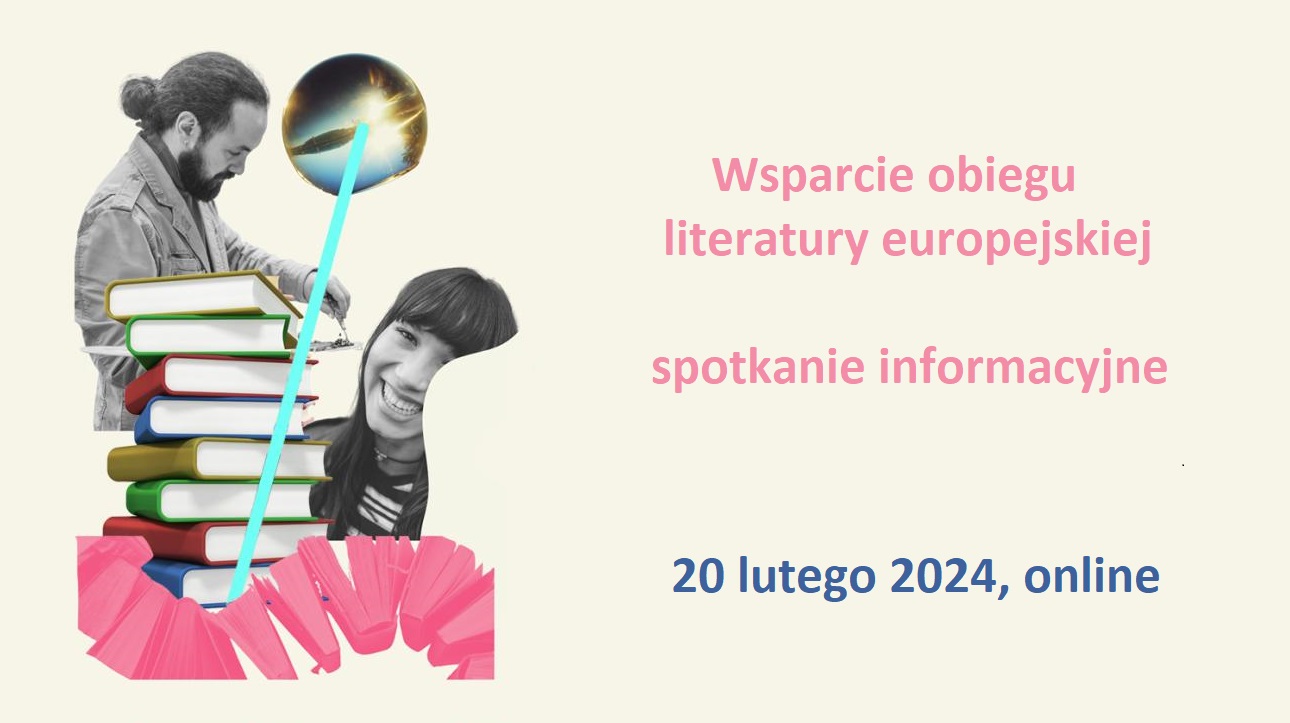 Wsparcie Obiegu Literatury Europejskiej 2024 | Spotkanie Informacyjne ...