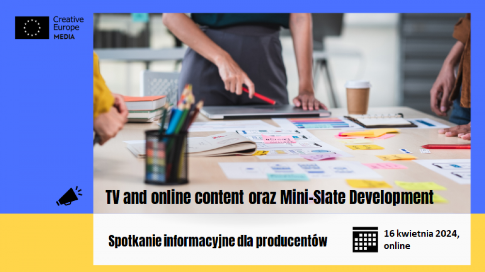 MEDIA 2024: spotkanie informacyjne dla producentów –TV and online content oraz Mini-Slate Development| 16 kwietnia, online 