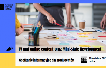 MEDIA 2024: spotkanie informacyjne dla producentów –TV and online content oraz Mini-Slate Development| 16 kwietnia, online