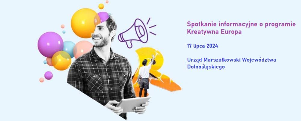 Spotkanie informacyjne programu Kreatywna Europa we Wrocławiu | 17 lipca 2024 