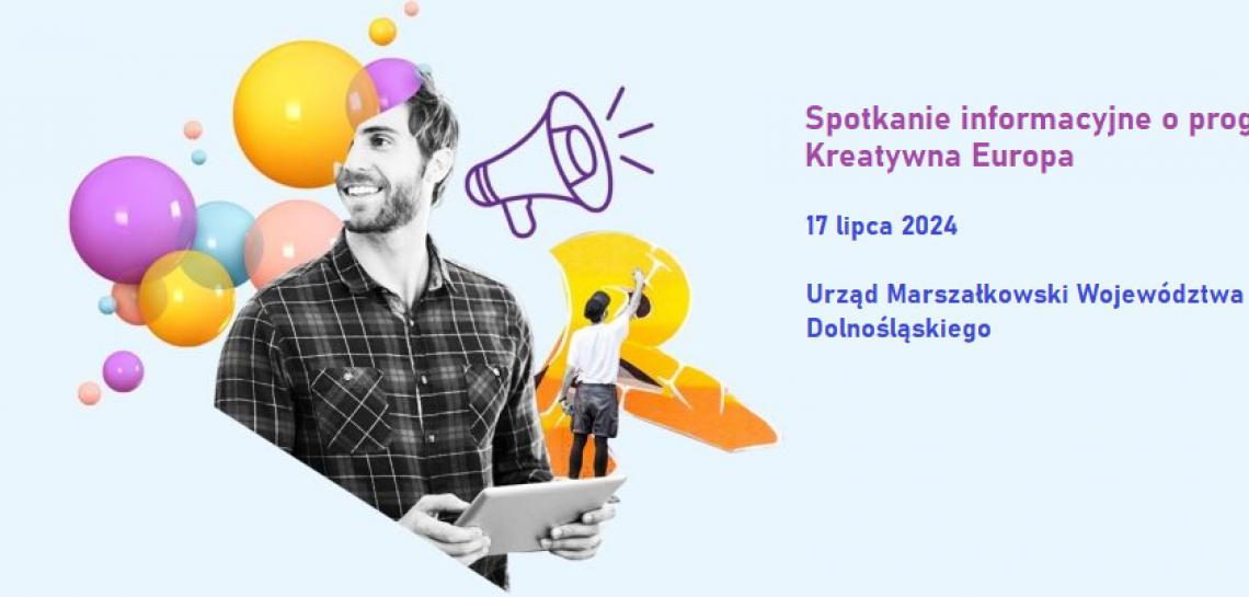 Spotkanie informacyjne programu Kreatywna Europa we Wrocławiu | 17 lipca 2024