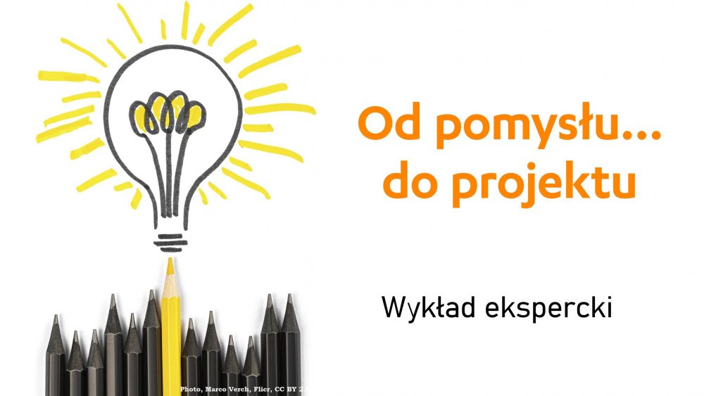 Od pomysłu… do projektu | wykład ekspercki, online 