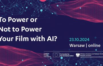 Zapraszamy na konferencję ‘To Power or Not To Power Your Film with AI?’ | 23 października, Warszawa & online