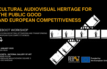 Warsztat: Cultural Audiovisual Heritage for the Public Good and European Competitiveness, 22 stycznia