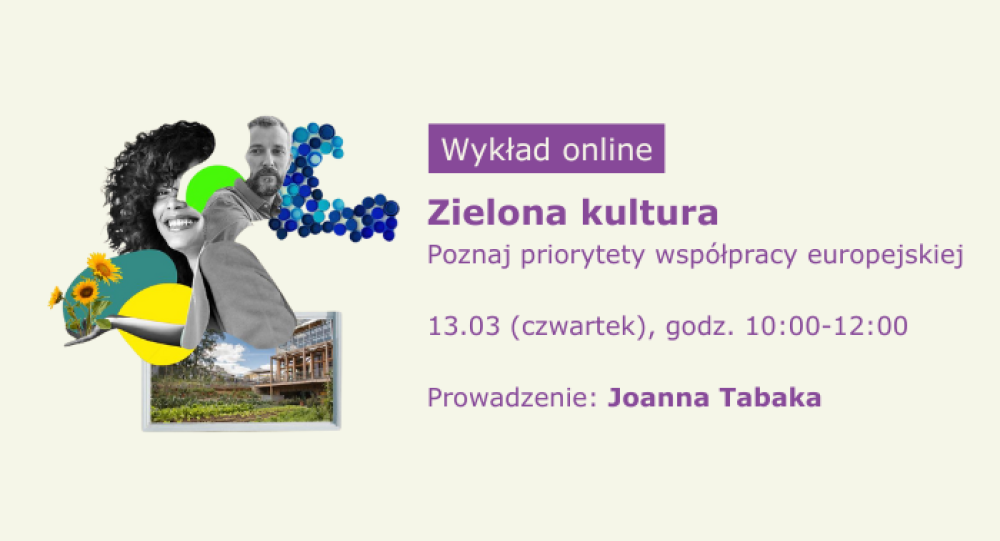 Wykład ekspercki: Zielona kultura | 13 marca, online 