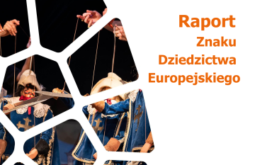 Raport badający 67 miejsc ze Znakiem Dziedzictwa Europejskiego