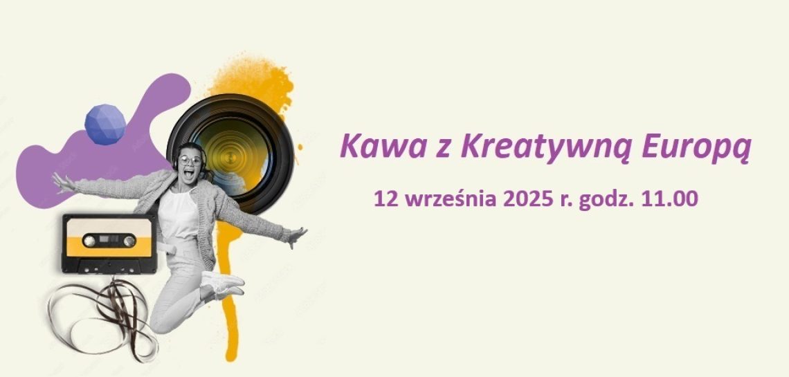 Kawa z Kreatywną Europą: komponent Kultura jesień 2025 | 12 września, online