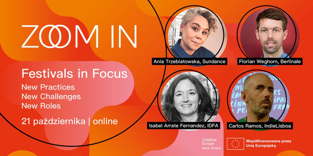 ZOOM IN: Festivals in Focus – panel dyskusyjny online / 21 października 