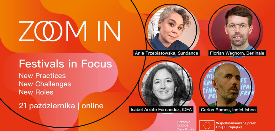 ZOOM IN: Festivals in Focus – panel dyskusyjny online / 21 października