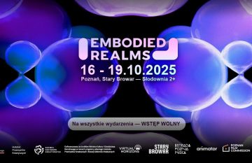 Embodied Realms 2025: Festiwal performansu i technologii XR w Poznaniu