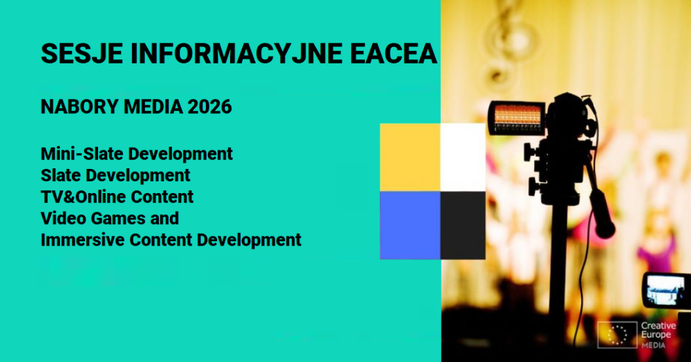 Europejska Agencja Wykonawcza EACEA zaprasza na pierwsze spotkania informacyjne dot. schematów MEDIA 2026 