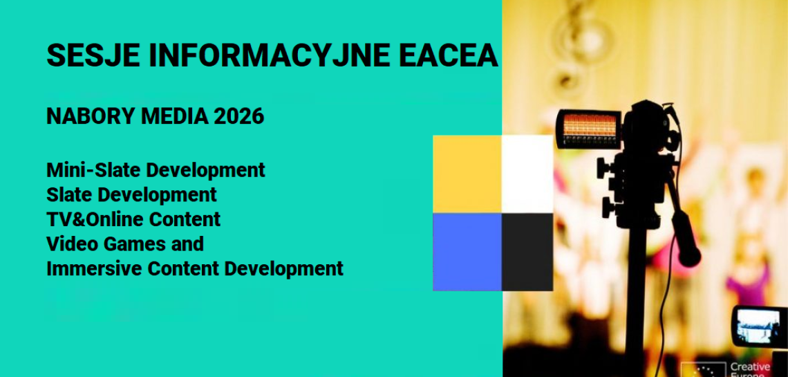 Europejska Agencja Wykonawcza EACEA zaprasza na pierwsze spotkania informacyjne dot. schematów MEDIA 2026
