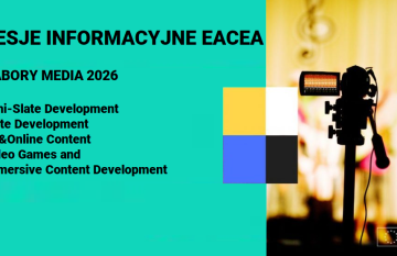 Europejska Agencja Wykonawcza EACEA zaprasza na pierwsze spotkania informacyjne dot. schematów MEDIA 2026