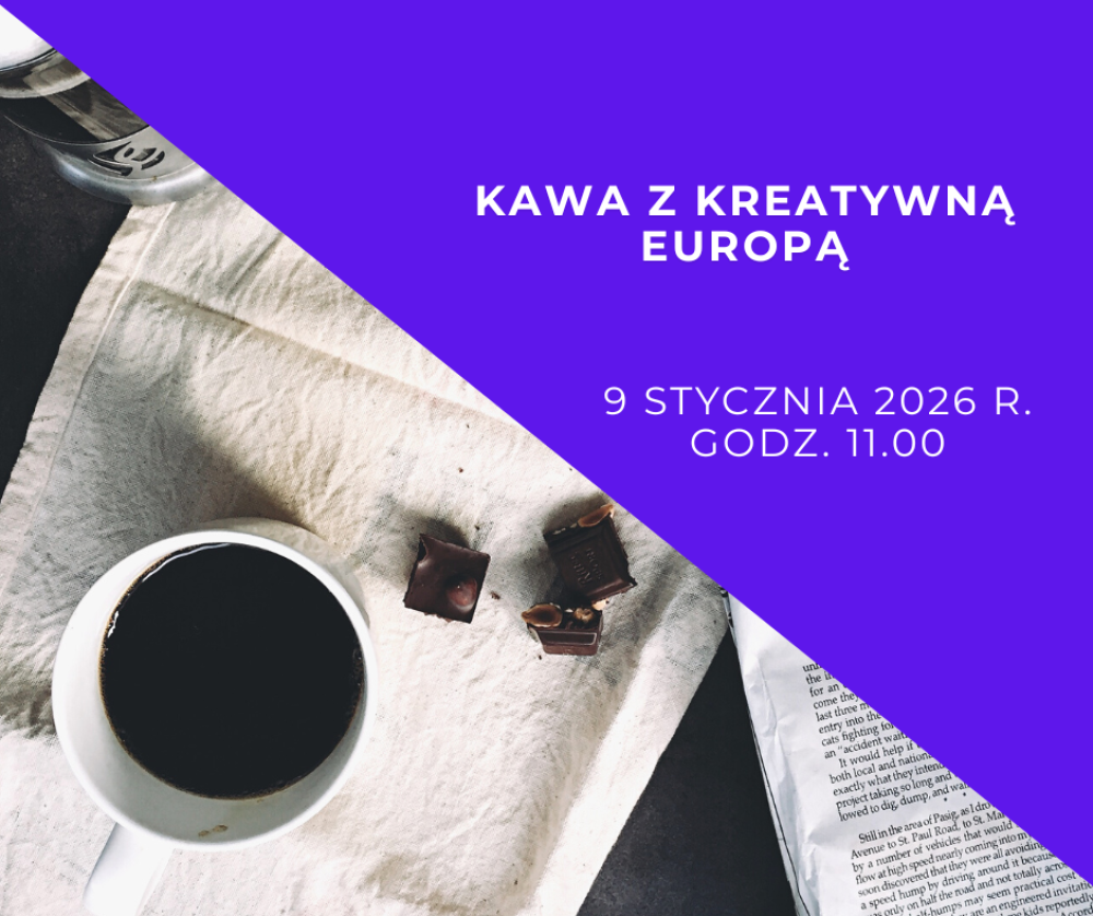 Kawa z Kreatywną Europą: komponent Kultura plany na 2026 | 9 stycznia, online 