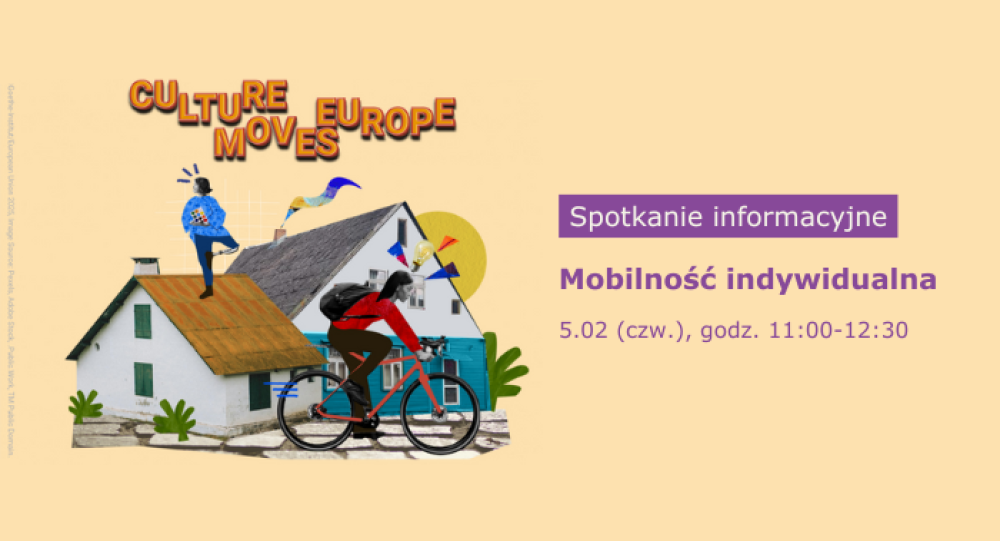 Culture Moves Europe mobilność indywidualna | spotkanie informacyjne, 5 lutego, online 