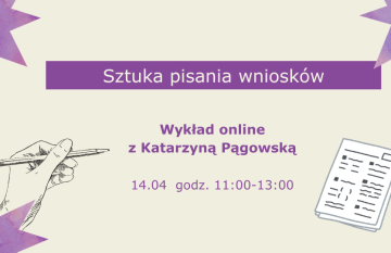Sztuka pisania i wypełniania wniosków | wykład ekspercki, 14 kwietna, online
