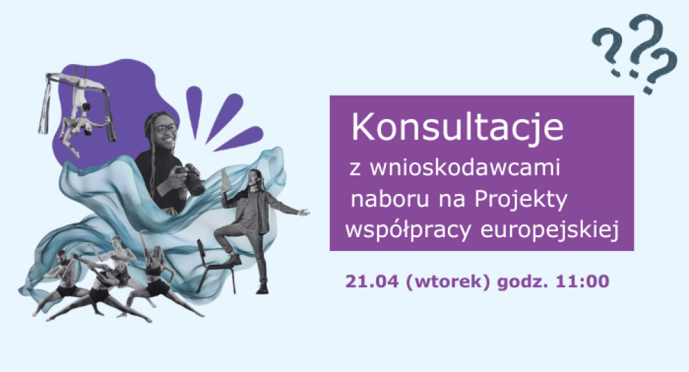 Konsultacje dla wnioskodawców obszaru Projekty współpracy europejskiej | 21.04 godz. 11:00 