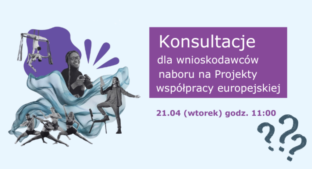 Konsultacje dla wnioskodawców obszaru Projekty współpracy europejskiej | 21.04 godz. 11:00 