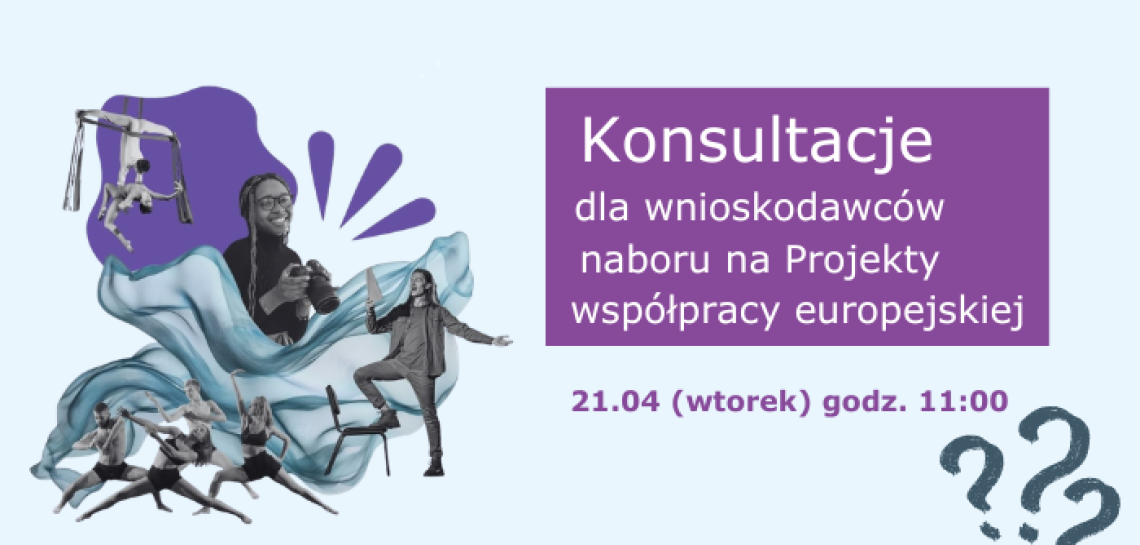 Konsultacje dla wnioskodawców obszaru Projekty współpracy europejskiej | 21.04 godz. 11:00