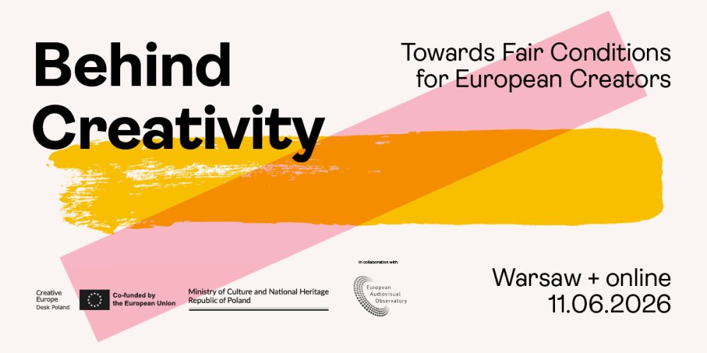 Behind Creativity. Towards Fair Conditions for European Creators. 11.06.2026 