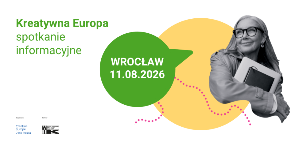 Kreatywna Europa we Wrocławiu – zapraszamy na spotkanie informacyjne 
