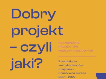 Dobry projekt – czyli jaki? | Planowanie projektów międzynarodowych